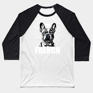 Funny French Bulldog "Excuse My French" Baseball T-Shirt